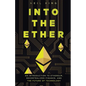 Into the Ether: A Beginner's Q&A Guide to Ethereum