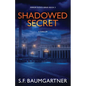 Shadowed Secret (A Thriller)