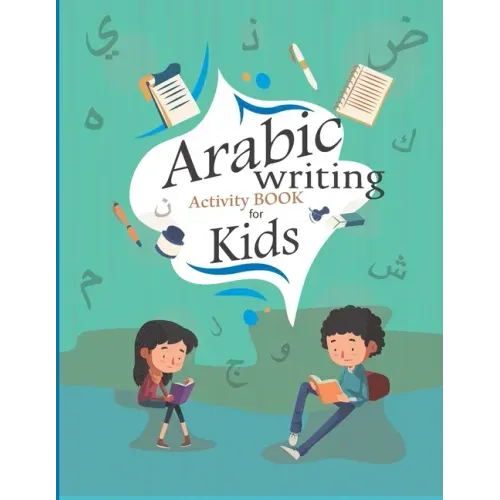 Arabic writing Activity book for kids: Arabic Preschool Workbook For Kids - To Learn Arabic Writing - Arabic Letter & Numbers Tracing