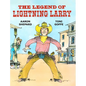The Legend of Lightning Larry: A Cowboy Tall Tale