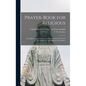 Prayer-book for Religious: A Complete Manual of Prayers and Devotions for the Use of the Members of All Religious Communities
