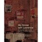 My Dinner with Lawrence: Recipes and Dinner Parties Inspired By Notable Architects