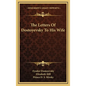 The Letters Of Dostoyevsky To His Wife