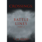 Crossings: Battle Lines: Part 2