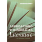 Approaching the Bible as Literature: An Interactive Workbook