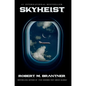 Skyheist: An Aviation Thriller