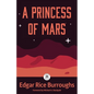 A Princess of Mars: Annotated Version with Foreword by Michael A. Stackpole