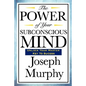 The Power of Your Subconscious Mind