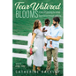 Tear-Watered Blooms: A Story of Learning the Gift of Dependence Through Suffering