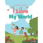 I Love My World