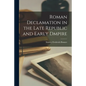 Roman Declamation in the Late Republic and Early Dmpire