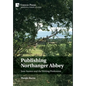 Publishing Northanger Abbey: Jane Austen and the Writing Profession