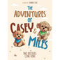 The Adventures of Casey & Miles: Two Brothers Come Home