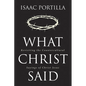 What Christ Said: Revisiting the Countercultural Sayings of Christ Jesus