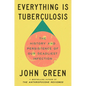 Everything Is Tuberculosis: The History and Persistence of Our Deadliest Infection