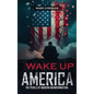 Wake Up America!: Navigating the Perils of Modern Misinformation