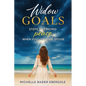Widow Goals: Steps to Finding Peace When You Lose Your Spouse