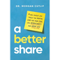 A Better Share: How Couples Can Tackle the Mental Load for More Fun, Less Resentment, and Great Sex