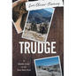 Trudge: A Midlife Crisis on the John Muir Trail