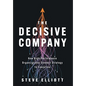 The Decisive Company: How High-Performance Organizations Connect Strategy to Execution