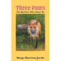 Three Paws: The Red Fox Who Chose Me
