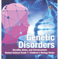 Genetic Disorders Heredity, Genes, and Chromosomes Human Science Grade 7 Children's Biology Books