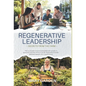 Regenerative Leadership: Secrets From The Farm