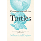 Conversations with the Turtles