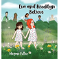 Eva and Brooklyn Believe