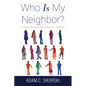 Who Is My Neighbor?