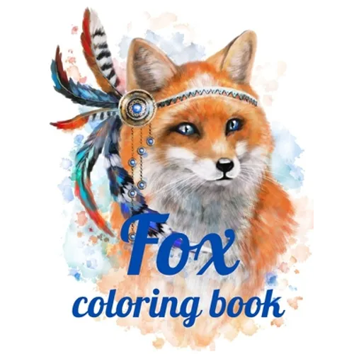 Fox coloring book: Adult Coloring Book of 35 Stress Relief Fox Designs - Paperback