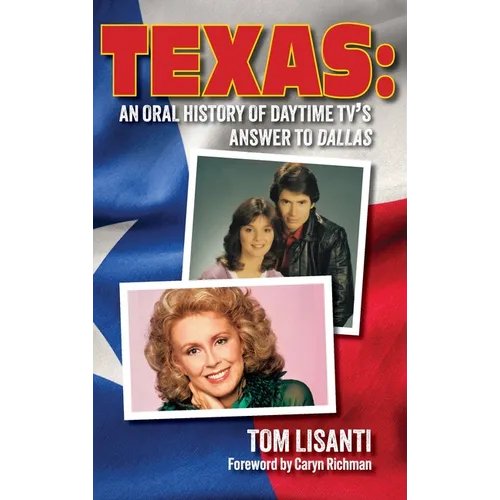 Texas: An Oral History of Daytime TV's Answer to Dallas