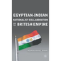 Egyptian-Indian Nationalist Collaboration and the British Empire