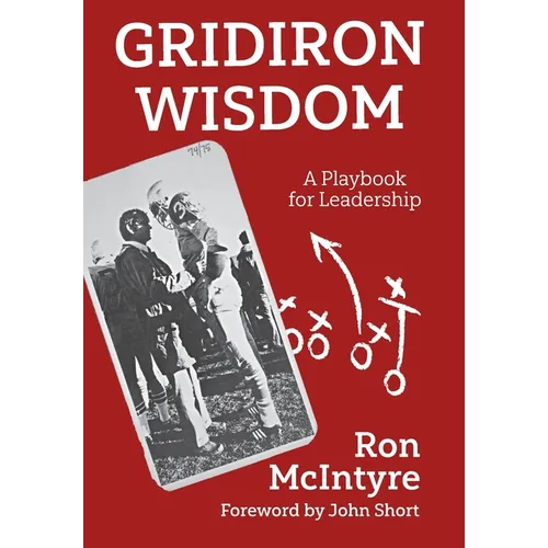 Gridiron Wisdom: A Playbook for Leadership