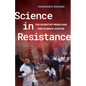 Science in Resistance: The Scientist Rebellion for Climate Justice