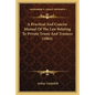 A Practical And Concise Manual Of The Law Relating To Private Trusts And Trustees (1884)