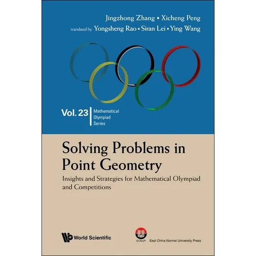 Solving Problems in Point Geometry: Insights and Strategies for Mathematical Olympiad and Competitions
