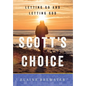 Scott's Choice: Letting Go and Letting God