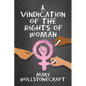 A Vindication of the Rights of Women