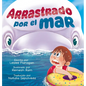 Arrastrado Por el Mar: Una Emocionante Aventura Marina para Niños de 4 a 8 Años
