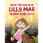 Seize the Day with Lilly Mae in New York City