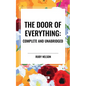The Door of Everything: Complete and Unabridged
