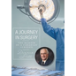 A Journey in Surgery: The Memoir of a Canadian Surgeon