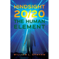 Hindsight 20/20: The Human Element