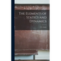 The Elements of Statics and Dynamics