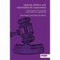 Judicial Politics and International Cooperation: From Disputes to Deal-Making at the World Trade Organization
