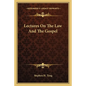 Lectures On The Law And The Gospel