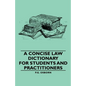 A Concise Law Dictionary - For Students and Practitioners