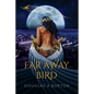 Far Away Bird