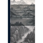 The Yosemite Valley, its History, Characteristic Features, and Theories Regarding its Origin